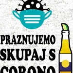 We celebrate together with the corona 3 Printed t-shirt celebrate together with corona birthday party gift beer beer corona virus mask funny topical printing shop wardrobe ljubljana print on t-shirts unique delivery online purchase