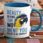 Skodelica beauty begins the moment you decide to be yourself 2 Beauty_begins_the_moment_you_decide_to_be_yourself_skodelica_barvna_garderoba_unikatni_tisk_ljubljana