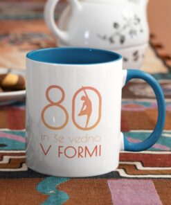 Skodelica Še vedno v formi izberi letnico 80