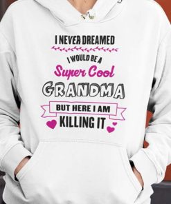 Pulover I never deamed I would be a super cool GRANDMA