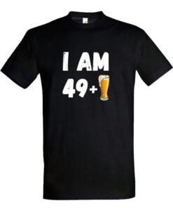 Majica predogeled I am 49 plus pivo