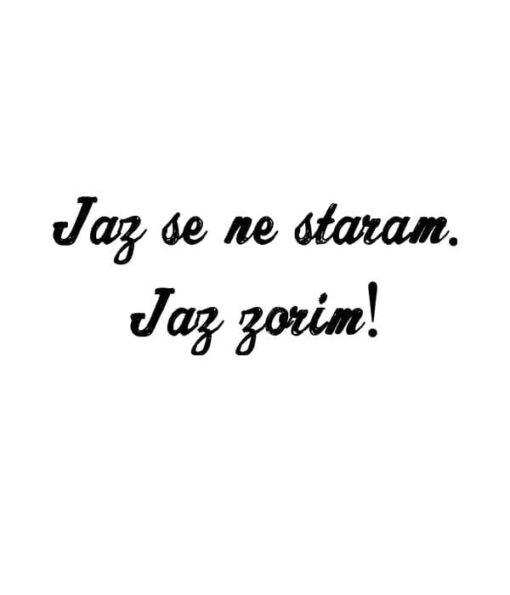 Predogled motiv Jaz se ne staram