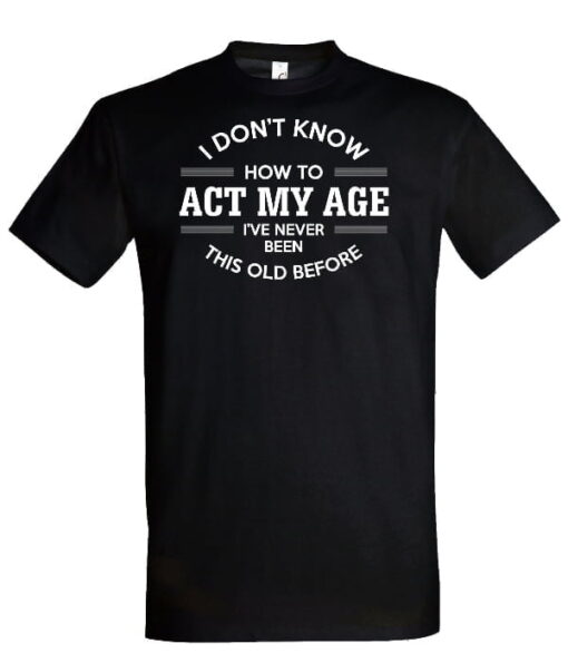 I don't know how to act my age - Image 2