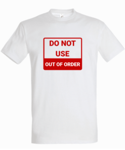 Do not use out of order 1 majice za klube in društva moja blagovna znamka na majicah, tisk na majice, veleprodaja majic in tiskarna 5
