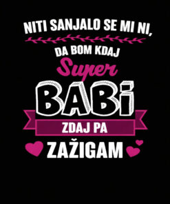 Alternative view of Majica za babi, Niti sanjalo se mi ni