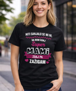 Majica za mami, Niti sanjalo se mi ni